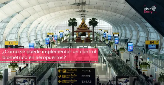 ¿Cómo se puede implementar un control biométrico en aeropuertos?