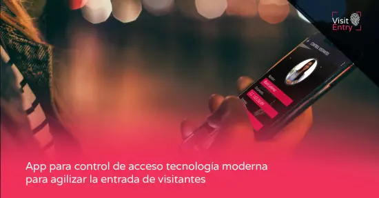 App para control de acceso: Agiliza la entrada de visitantes