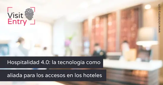 Hospitalidad 4.0: la tecnología como aliada para accesos en hoteles