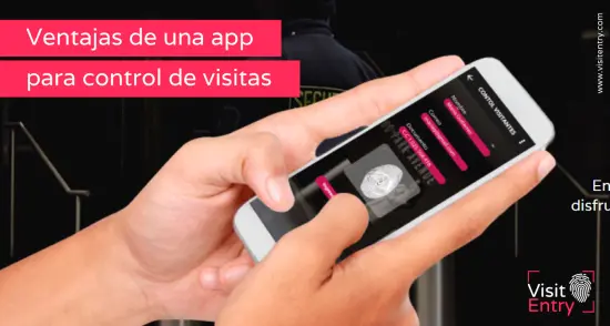 Ventajas de una app para control de visitas