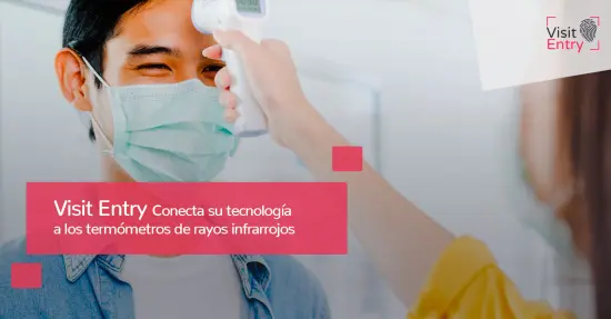 Visit Entry conecta su tecnología a termómetros de rayos infrarrojos