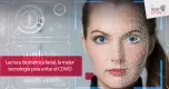 Lectura biométrica facial, la mejor tecnología para evitar el COVID
