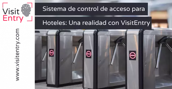 Sistema de control de acceso para hoteles: una realidad con VisitEntry