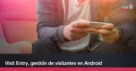 Visit Entry, gestión de visitantes en Android Visit Entry, gestión de visitantes en Android